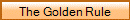The Golden Rule